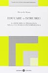 Educare o istruire?: La fine della pedagogia nella cultura contemporanea (Teorie educative e processi formativi) (Italian Edition)