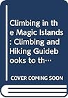 Climbing in the Magic Islands: Climbing and Hiking Guidebooks to the Lofoten Islands of Norway