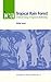 Tropical Rain Forest: A Political Ecology of Hegemonic Myth-Making (Iea Studies on the Environment, 15)