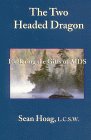 The Two Headed Dragon - Exploring the Gifts of AIDS (Paperback)
