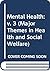 Mental Health, Vol. 3 by Teresa L. Scheid