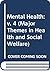 Mental Health, Vol. 4 by Teresa L. Scheid