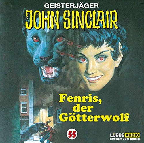 Geisterjäger John Sinclair 55 Fenris, der Götterwolf (Audio CD)