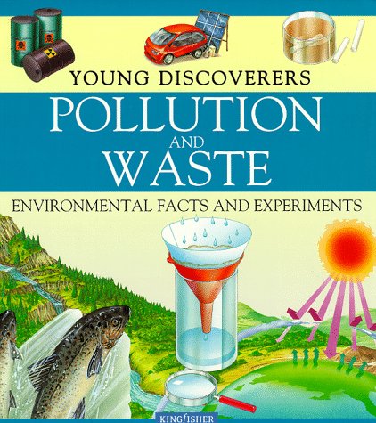 Pollution and Waste: Environmental Science (Young Discoverers)