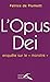 L' Opus Dei, enquête sur le monstre