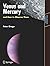 Venus and Mercury, and How to Observe Them (Astronomers' Observing Guides)