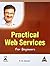 Practical Web Services for Beginners