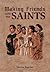 Making Friends With the Saints