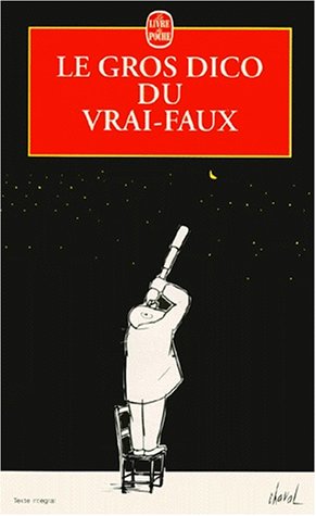 Le gros dico du vrai-faux (Paperback)