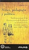 Niñez, Pedagogía Y Política (Serie Historia Moderna)