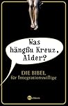 Was Hängssu Kreuz, Alder?Die Bibel Für Integrationswillige Was Hängssu Kreuz, Alder?Die Bibel Für Integrationswillige