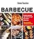 Barbecue - Toutes les techniques pour cuisiner sur le gril