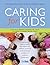 Caring for Kids: The Complete Canadian Health Guide for Children