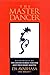 The Master Dancer