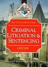 Bar Manual: Criminal Litigation and Sentencing: 1997/98 (Bar Manuals) Bar Manual: Criminal Litigation and Sentencing: 1997/98 (Bar Manuals)