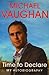 Michael Vaughan: Time to Declare - My Autobiography