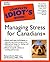 The Complete Idiot's Guide to Managing Stress for Canadians