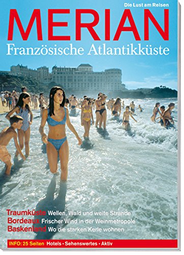 Französische Atlantikküste: Von La Rochelle Bis Biarritz   Endlose Strände Und Die Ganze Vielfalt Des Südwestens (Perfect Paperback)