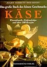 Käse: Das Grosse Buch Des Feinen Geschmacks:  [Warenkunde, Einkaufstips Und Über 100 Rezepte]