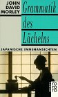Grammatik Des Lächelns: Japanische Innenansichten Grammatik Des Lächelns: Japanische Innenansichten