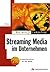 Streaming Media Im Business Bereich: [Echtzeitverfahren Für Das Www]