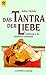 Das Tantra Der Liebe Einführung In Die Altindische Liebeskunst