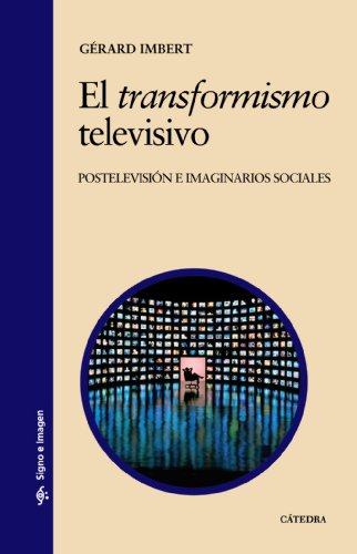El transformismo televisivo (Signo E Imagen) (Spanish Edition)