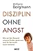 Disziplin ohne Angst