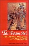 Tat Tvam Asi: The Universal Message in the Bhagavadgita (2 vols.)
