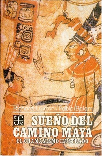 Sueño del camino maya. El chamanismo ilustrado en Yucatán (Paperback)