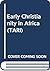 Early Christianity in Africa (Tarikh, Vol. 2, No. 1)