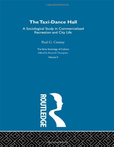 The Taxi-Dance Hall (Early Sociology of Culture)