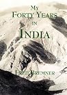 My Forty Years in India