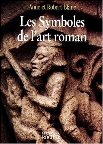 Les Symboles de l'art roman (Paperback)