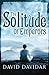 The Solitude Of Emperors