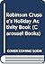 Robinson Crusoe's Holiday Activity Book: Amazing Things To Make And Do