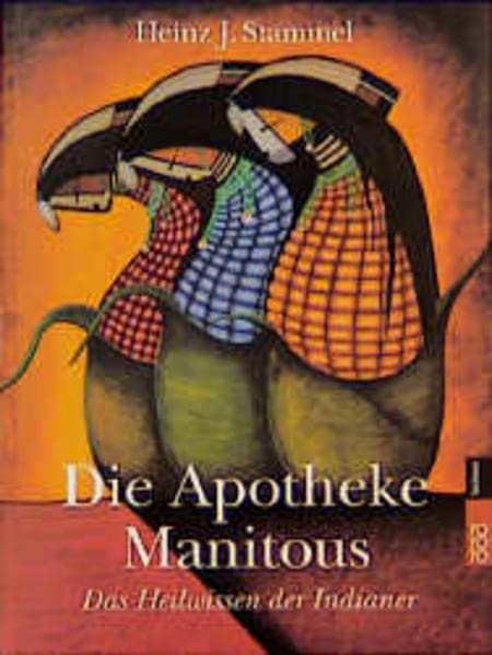 Die Apotheke Manitous. Das Heilwissen der Indianer. (Paperback)