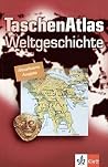 TaschenAtlas Weltgeschichte TaschenAtlas Weltgeschichte