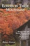 Echoes In These Mountains: Historic Sites and Stories Disappearing in Johnsburg, An Adirondack Community