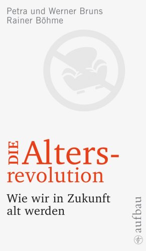 Die Altersrevolution (Hardcover)