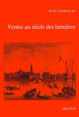 Venise au Siècle des lumières, 1669-1797 (Paperback)
