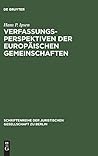 Verfassungsperspektiven der Europäischen Gemeinschaften: Vortrag gehalten vor der Berliner Juristischen Gesellschaft am 17. April 1970 (Schriftenreihe ... Gesellschaft zu Berlin, 37) (German Edition)