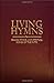Living Hymns: Psalms, Hymns...