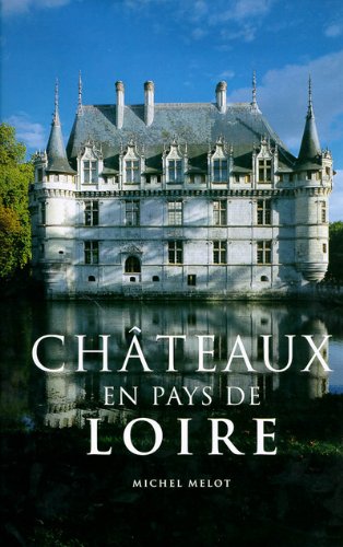 Châteaux En Pays De Loire (Hardcover)