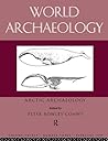 Arctic Archaeology (World Archaeology, 30)