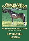 Miniature horse conformation : what to look for & what to avoid