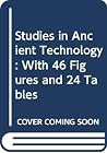 Studies in Ancient Technology: Volume III Studies in Ancient Technology: Volume III