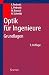 Optik für Ingenieure: Grundlagen (German Edition)