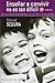 Enseñar a convivir no es tan difícil. Para quienes no saben qué hacer con sus hijos o con sus alumnos