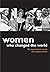 Women Who Changed the World...